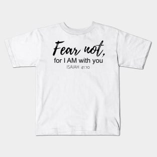 Bible verse - Isaiah 41:10 Kids T-Shirt